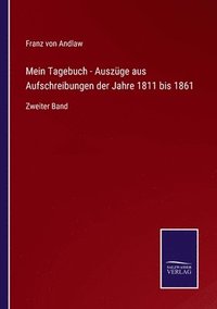 bokomslag Mein Tagebuch - Auszge aus Aufschreibungen der Jahre 1811 bis 1861