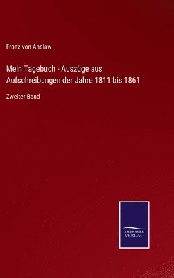 Mein Tagebuch - Auszge aus Aufschreibungen der Jahre 1811 bis 1861 1