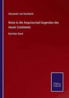 bokomslag Reise in die Aequinoctial-Gegenden des neuen Continents
