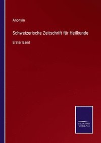 bokomslag Schweizerische Zeitschrift fr Heilkunde