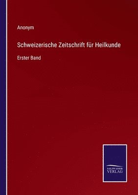 bokomslag Schweizerische Zeitschrift fr Heilkunde