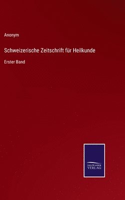 bokomslag Schweizerische Zeitschrift fr Heilkunde