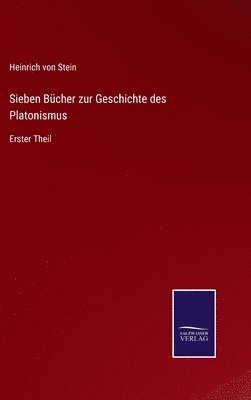 Sieben Bcher zur Geschichte des Platonismus 1