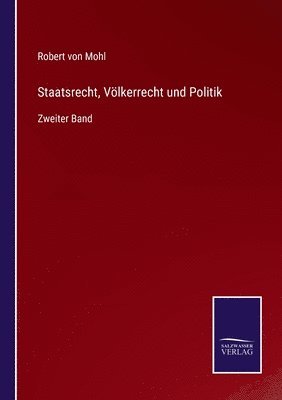 Robert Von Mohl, Robert von Mohl - Staatsrecht, Völkerrecht und Politik, Häftad