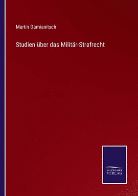 bokomslag Studien ber das Militr-Strafrecht