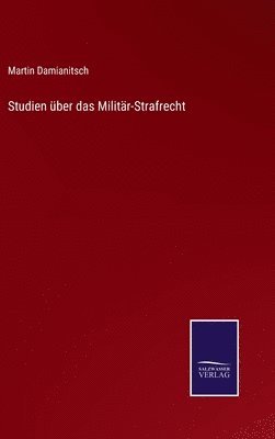 bokomslag Studien ber das Militr-Strafrecht