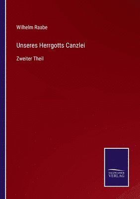 Unseres Herrgotts Canzlei 1