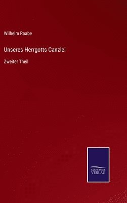 Unseres Herrgotts Canzlei 1