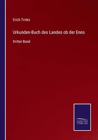 bokomslag Urkunden-Buch des Landes ob der Enns