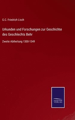 Urkunden und Forschungen zur Geschichte des Geschlechts Behr 1