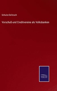 bokomslag Vorschuß-und Creditvereine als Volksbanken