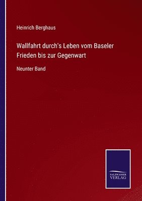 bokomslag Wallfahrt durch's Leben vom Baseler Frieden bis zur Gegenwart