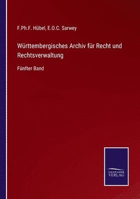 Württembergisches Archiv für Recht und Rechtsverwaltung