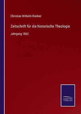 Zeitschrift fr die historische Theologie 1