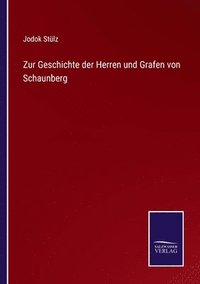 bokomslag Zur Geschichte der Herren und Grafen von Schaunberg
