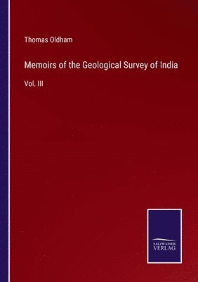 bokomslag Memoirs of the Geological Survey of India