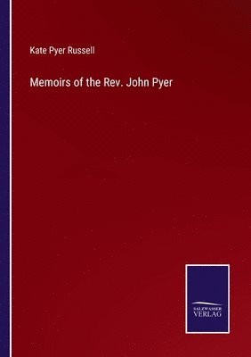 Kate Pyer Russell - Memoirs of the Rev. John Pyer, Häftad