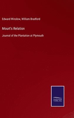 Edward Winslow, William Bradford - Mourt's Relation, Inbunden