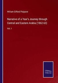 bokomslag Narrative of a Year's Journey through Central and Eastern Arabia (1862-63)