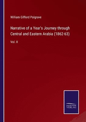 bokomslag Narrative of a Year's Journey through Central and Eastern Arabia (1862-63)