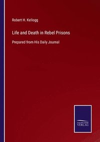 bokomslag Life and Death in Rebel Prisons