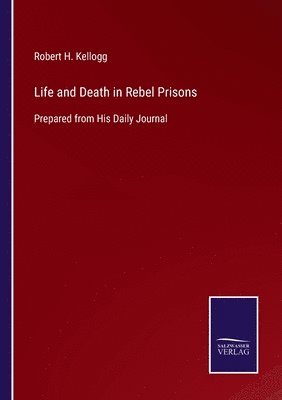 bokomslag Life and Death in Rebel Prisons