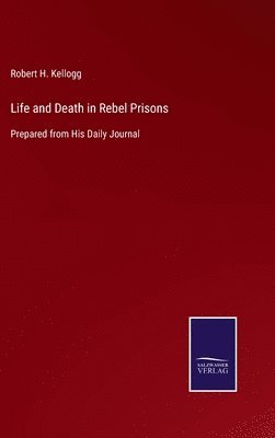 bokomslag Life and Death in Rebel Prisons