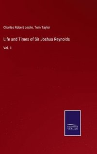 bokomslag Life and Times of Sir Joshua Reynolds