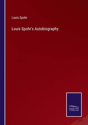 bokomslag Louis Spohr's Autobiography