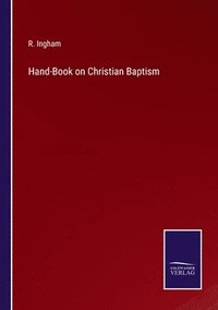 bokomslag Hand-Book on Christian Baptism