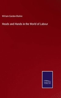 bokomslag Heads and Hands in the World of Labour