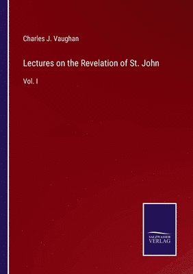 Lectures on the Revelation of St. John 1