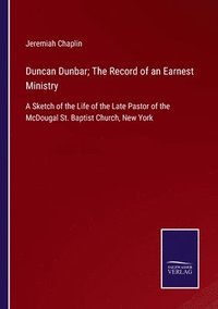 bokomslag Duncan Dunbar; The Record of an Earnest Ministry