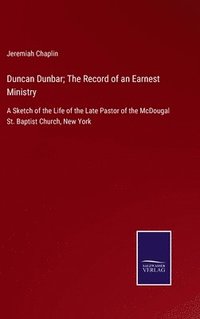 bokomslag Duncan Dunbar; The Record of an Earnest Ministry