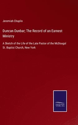 bokomslag Duncan Dunbar; The Record of an Earnest Ministry