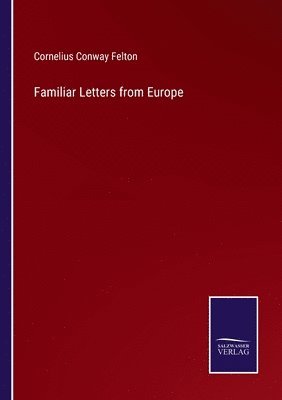 Familiar Letters from Europe