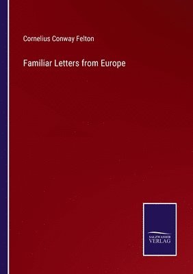 Familiar Letters from Europe 1