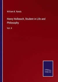 bokomslag Henry Holbeach, Student in Life and Philosophy