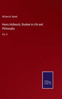 bokomslag Henry Holbeach, Student in Life and Philosophy
