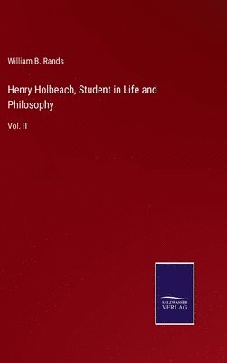 Henry Holbeach, Student in Life and Philosophy 1