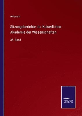 Sitzungsberichte der Kaiserlichen Akademie der Wissenschaften 1