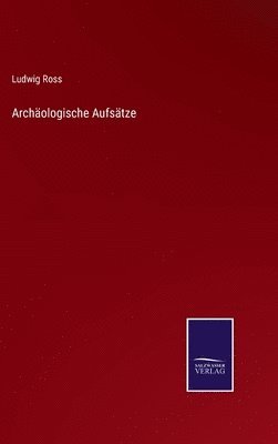 Archologische Aufstze 1