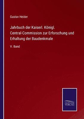 bokomslag Jahrbuch der Kaiserl. Knigl. Central-Commission zur Erforschung und Erhaltung der Baudenkmale