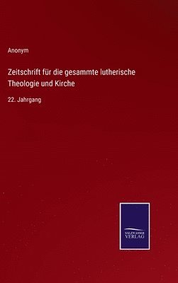 Anonym - Zeitschrift für die gesammte lutherische Theologie und Kirche, Inbunden