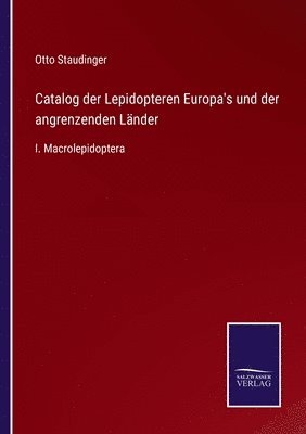 Catalog der Lepidopteren Europa's und der angrenzenden Länder