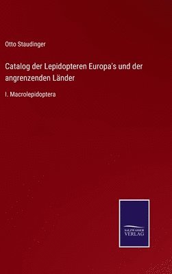 Catalog der Lepidopteren Europa's und der angrenzenden Lnder 1