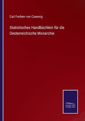 bokomslag Statistisches Handbchlein fr die Oesterreichische Monarchie