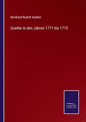 bokomslag Goethe in den Jahren 1771 bis 1775