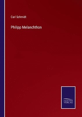 bokomslag Philipp Melanchthon