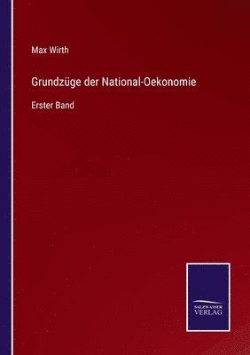 Grundzge der National-Oekonomie 1